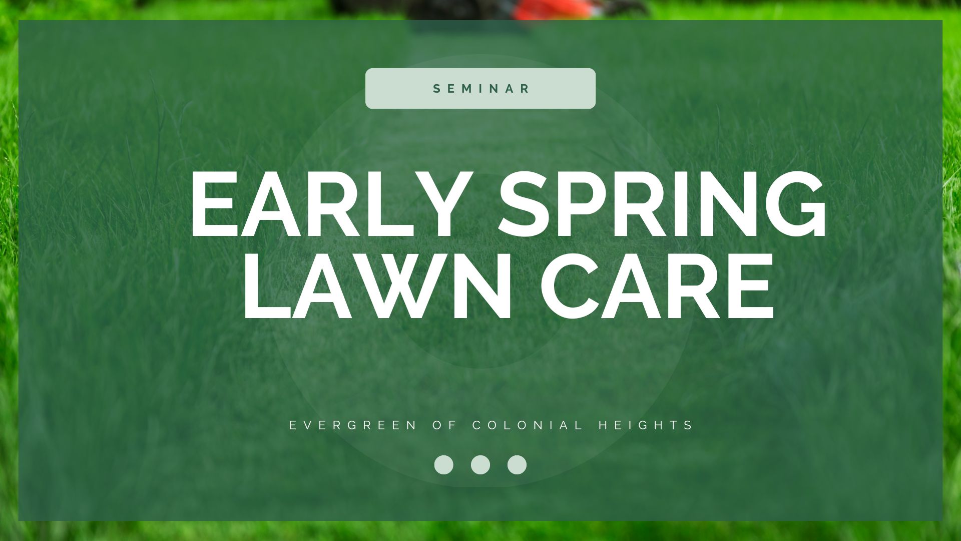 Early Spring Lawn Care Seminar Header